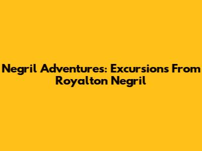Negril Adventures: Excursions From Royalton Negril