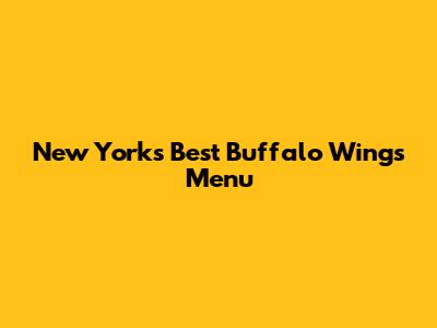 New York's Best Buffalo Wings Menu