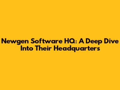 Newgen Software HQ: A Deep Dive Into Their Headquarters