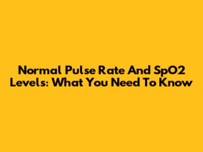 Normal Pulse Rate And SpO2 Levels: What You Need To Know