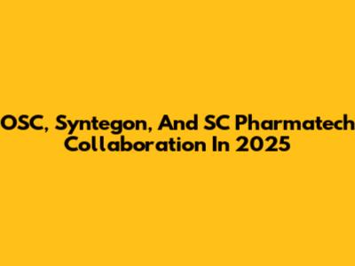 OSC, Syntegon, And SC Pharmatech Collaboration In 2025