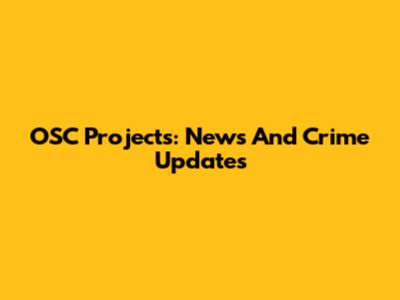 OSC Projects: News And Crime Updates