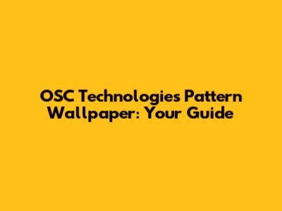 OSC Technologies' Pattern Wallpaper: Your Guide
