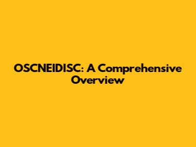 OSCNEIDISC: A Comprehensive Overview