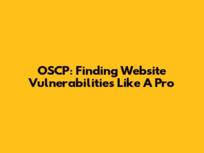 OSCP: Finding Website Vulnerabilities Like A Pro