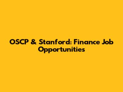 OSCP & Stanford: Finance Job Opportunities
