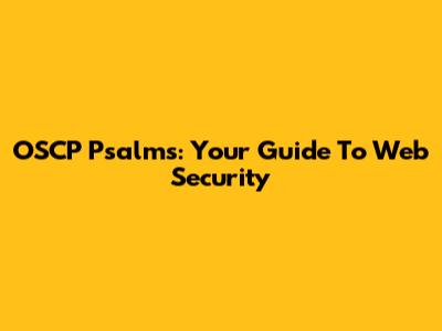 OSCP Psalms: Your Guide To Web Security