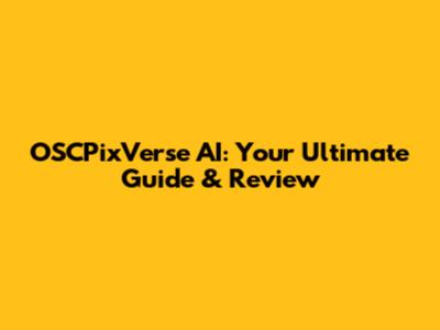 OSCPixVerse AI: Your Ultimate Guide & Review