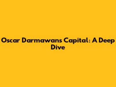 Oscar Darmawan's Capital: A Deep Dive