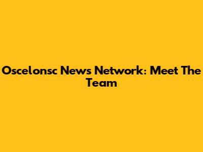 Oscelonsc News Network: Meet The Team