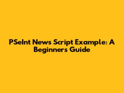 PSeInt News Script Example: A Beginner's Guide