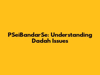 PSeiBandarSe: Understanding Dadah Issues
