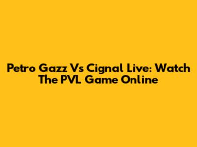 Petro Gazz Vs Cignal Live: Watch The PVL Game Online