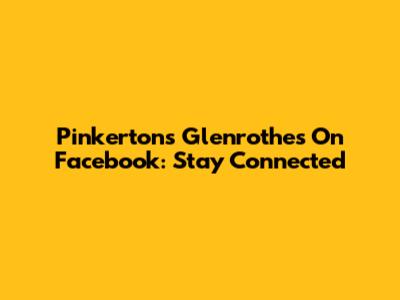Pinkertons Glenrothes On Facebook: Stay Connected