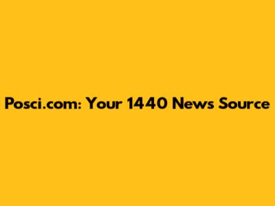 Posci.com: Your 1440 News Source