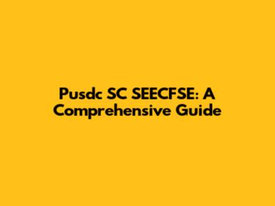 Pusdc SC SEECFSE: A Comprehensive Guide