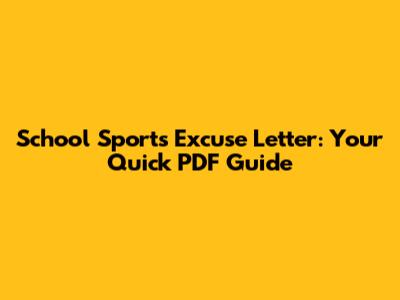 School Sports Excuse Letter: Your Quick PDF Guide