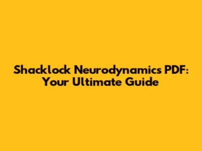 Shacklock Neurodynamics PDF: Your Ultimate Guide