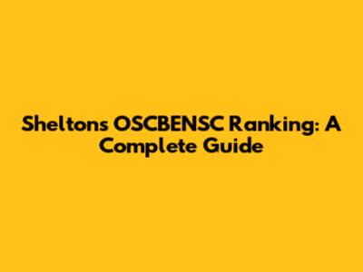 Shelton's OSCBENSC Ranking: A Complete Guide