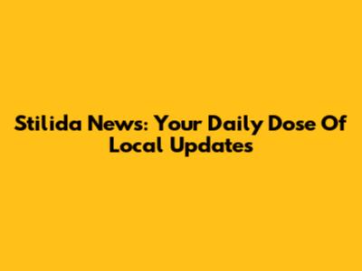 Stilida News: Your Daily Dose Of Local Updates