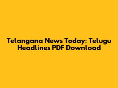 Telangana News Today: Telugu Headlines PDF Download