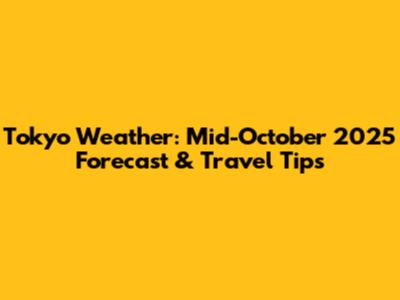 Tokyo Weather: Mid-October 2025 Forecast & Travel Tips