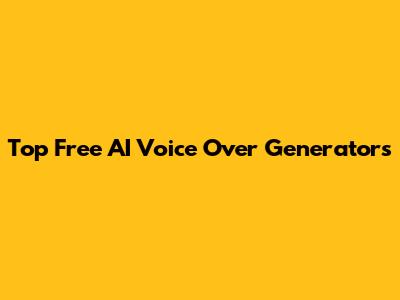Top Free AI Voice Over Generators