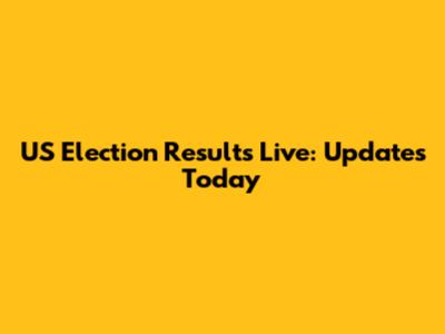 US Election Results Live: Updates Today