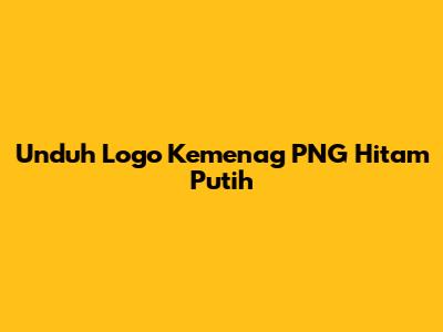 Unduh Logo Kemenag PNG Hitam Putih