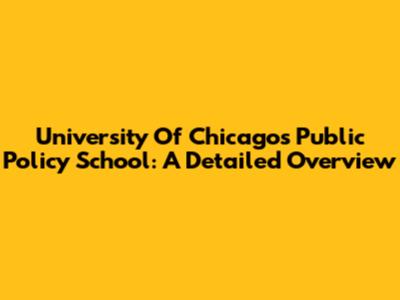 University Of Chicago's Public Policy School: A Detailed Overview