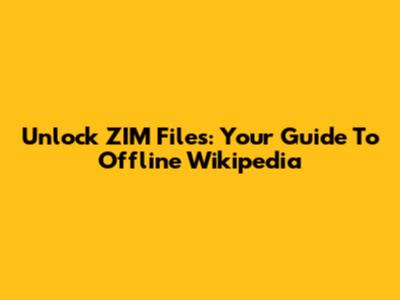 Unlock ZIM Files: Your Guide To Offline Wikipedia