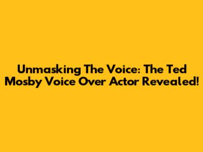 Unmasking The Voice: The Ted Mosby Voice Over Actor Revealed!