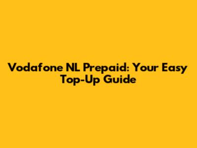 Vodafone NL Prepaid: Your Easy Top-Up Guide